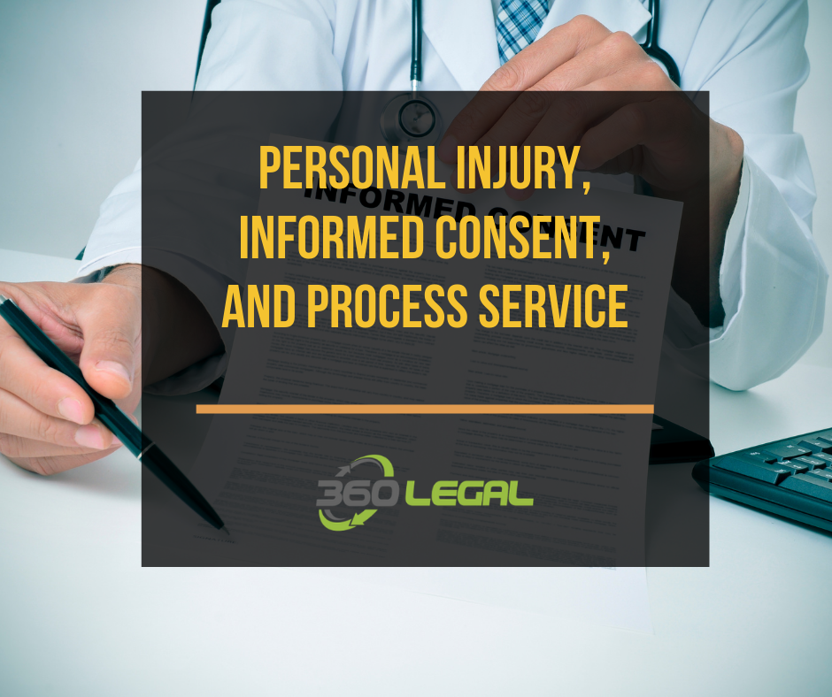 Personal Injury, Informed Consent, and Process Service