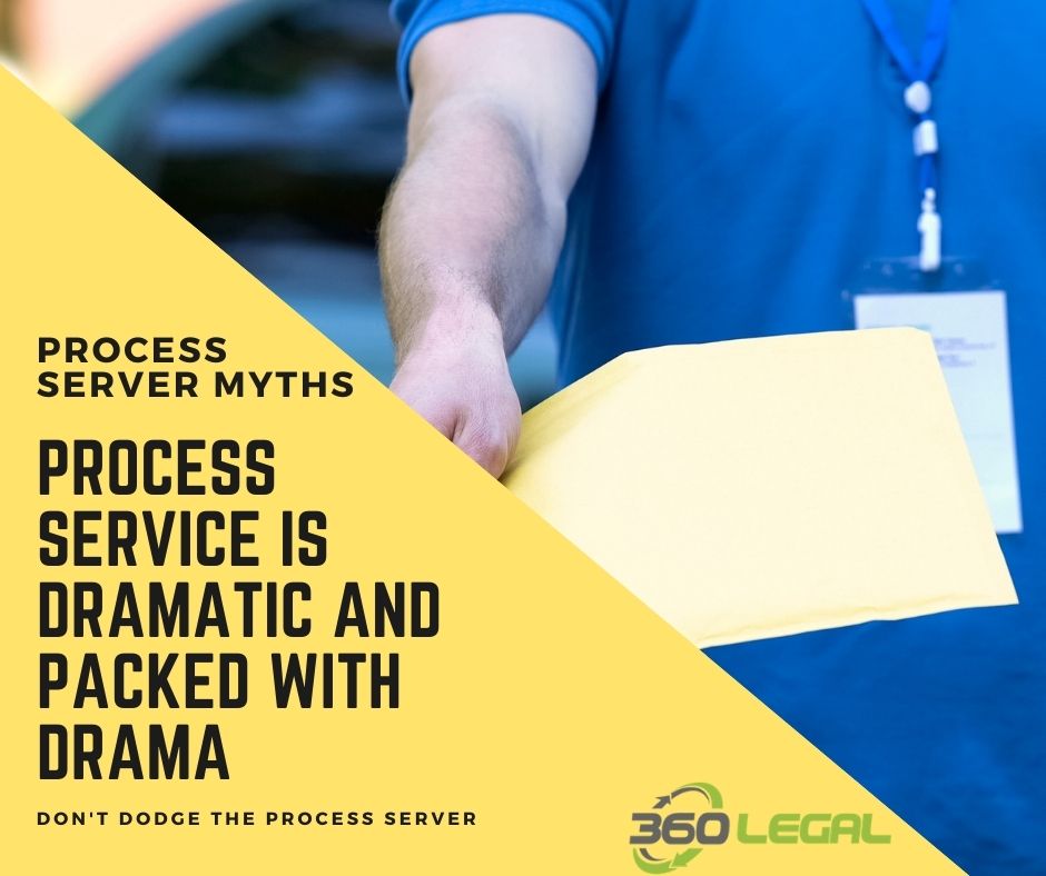 Myth: Process Service is Dramatic and Packed with Drama