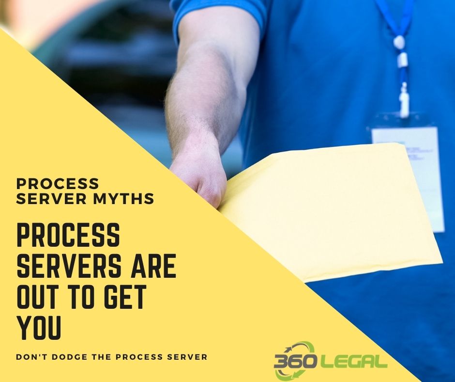 Myth #3 – Process Servers Are Out To Get You