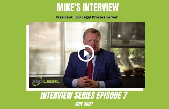 Mike’s Interview Series EPISODE 7-Why use 360 Legal?