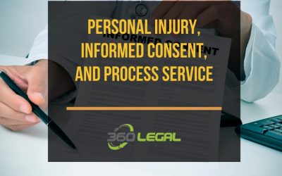 Personal Injury, Informed Consent, and Process Service