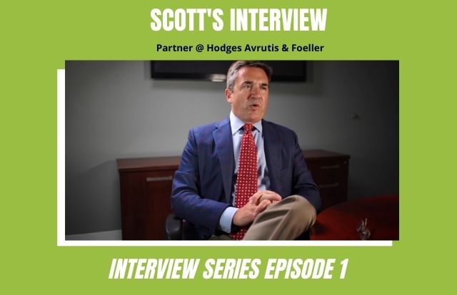 Scott Foeller’s Interview Series EPISODE 1