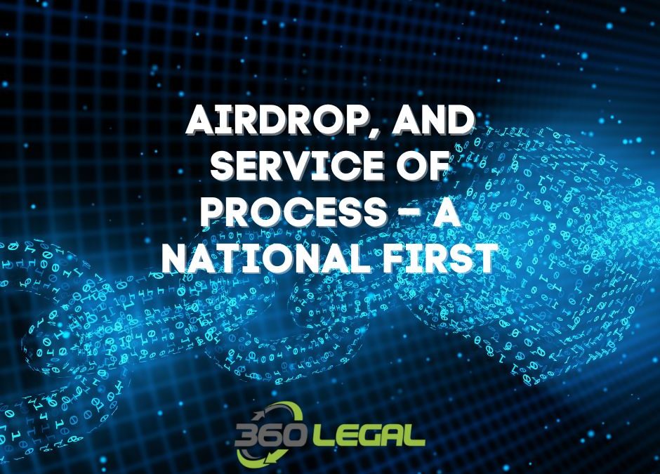 AirDrop, and Service of Process – a National First