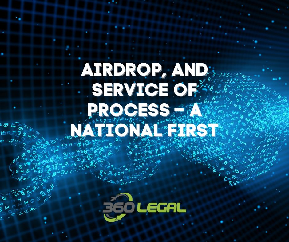 AirDrop, and Service of Process – a National First