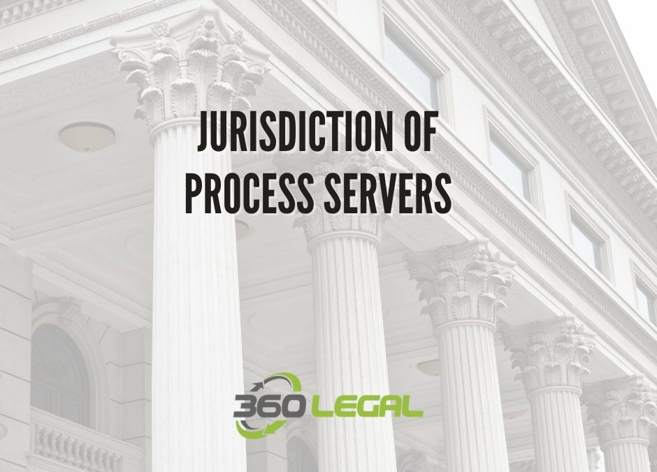 Jurisdiction of Process Servers