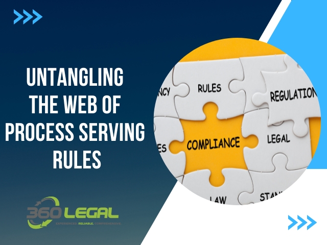 untangling process serving rules and regs