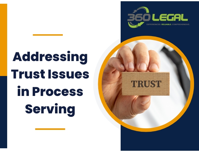 addressing trust issues in process serving