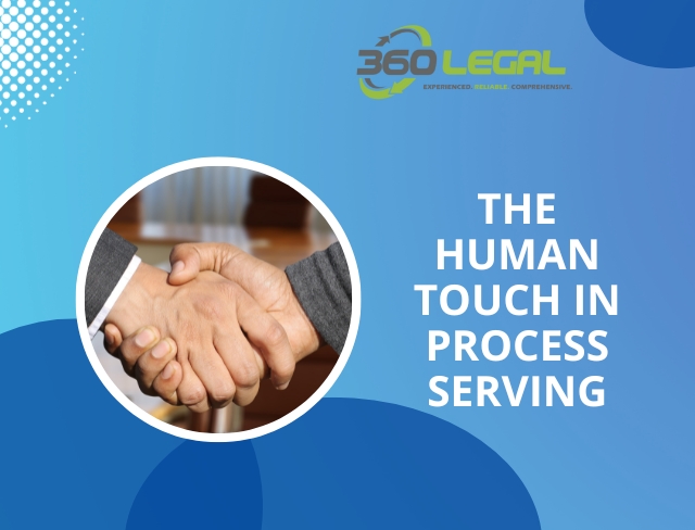 The Human Touch in Process Serving