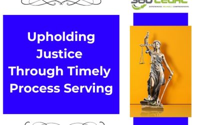 Upholding Justice Through Timely Process Serving