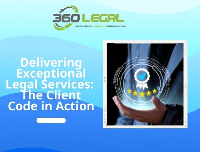 Delivering Exceptional Legal Services: The Client Code in Action