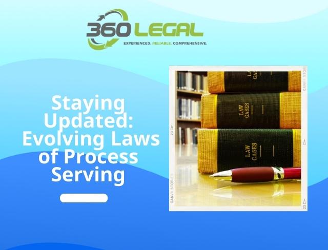 Staying Updated: Evolving Laws of Process Serving
