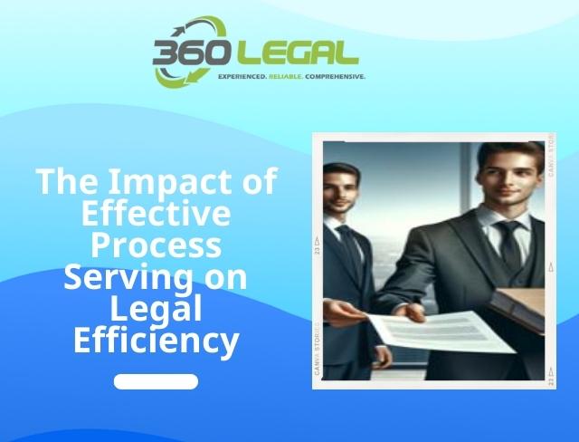 The Impact of Effective Process Serving on Legal Efficiency