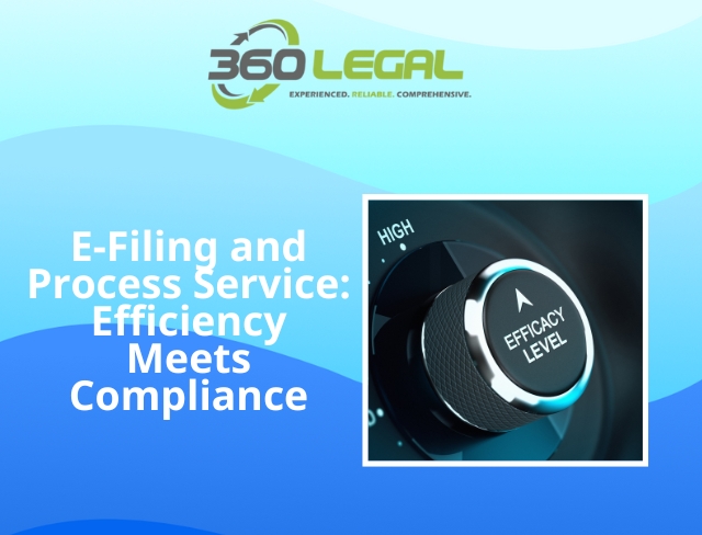 E-Filing and Process Service: Efficiency Meets Compliance