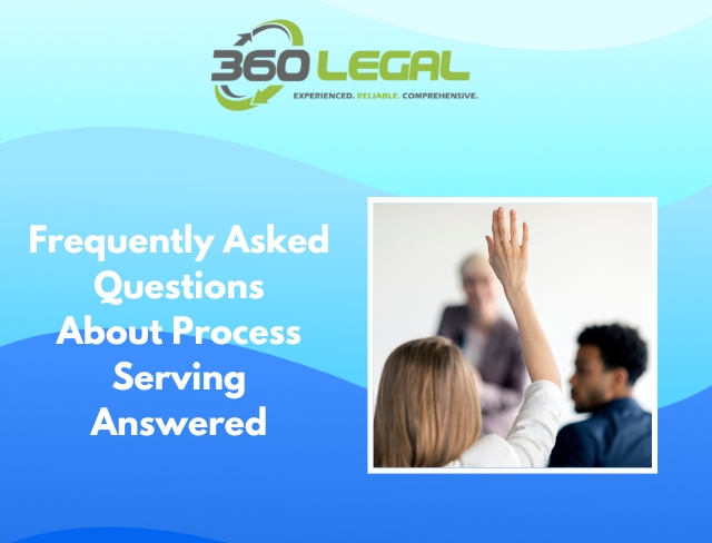 Frequently Asked Questions About Process Serving Answered