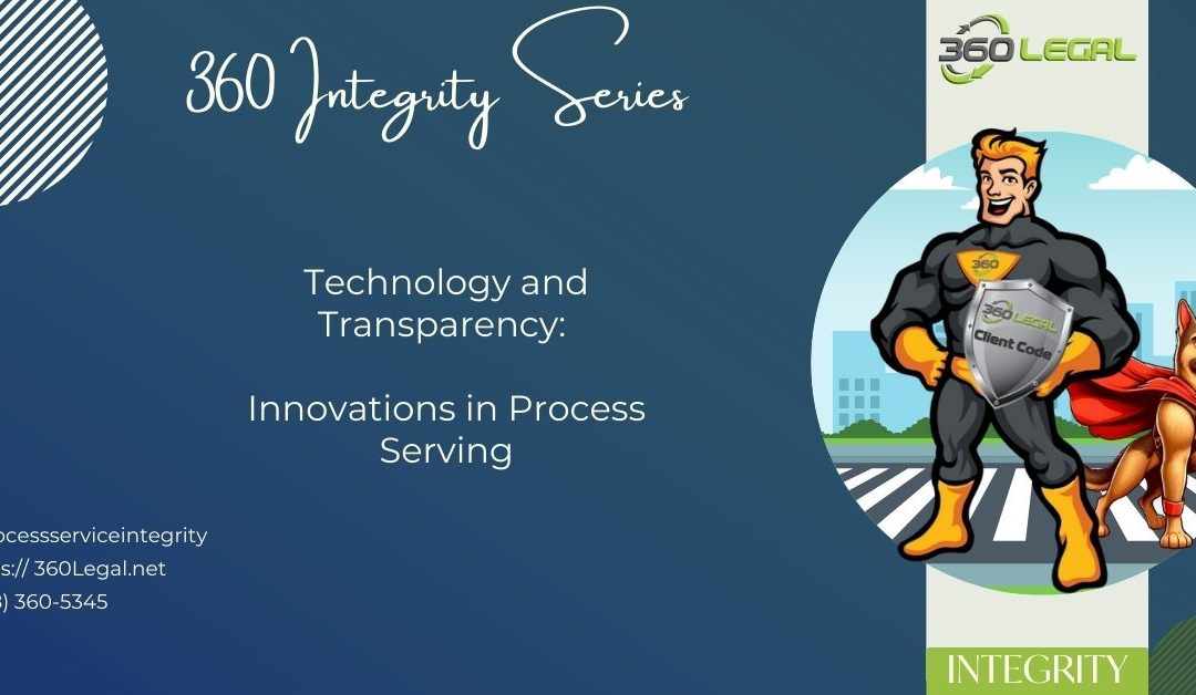 Technology and Transparency: Innovations in Process Serving