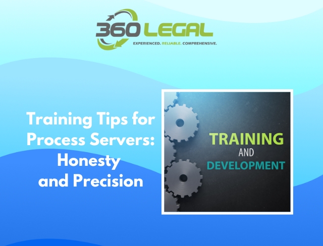 Training Tips for Process Servers: Honesty and Precision