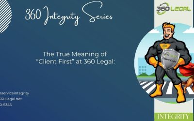 The True Meaning of “Client First” at 360 Legal: