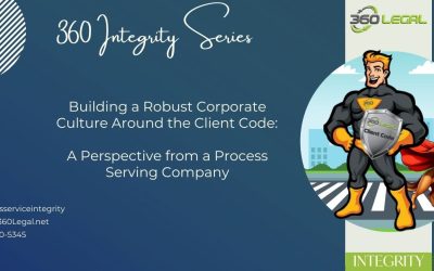 Building a Robust Corporate Culture Around the Client Code: A Perspective from a Process Serving Company