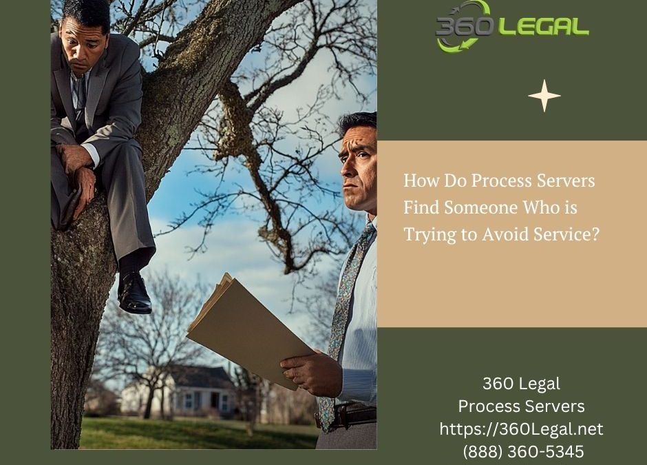 How Do Process Servers Find Someone Who is Trying to Avoid Service?